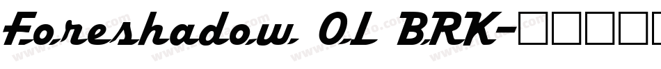 Foreshadow OL BRK字体转换